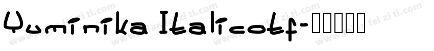 Yuminika Italicotf字体转换